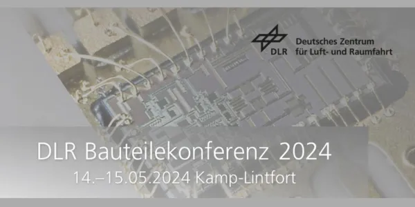 DLR Bauteilekonferenz 2024: 14 - 15 May in Kamp-Lintfort